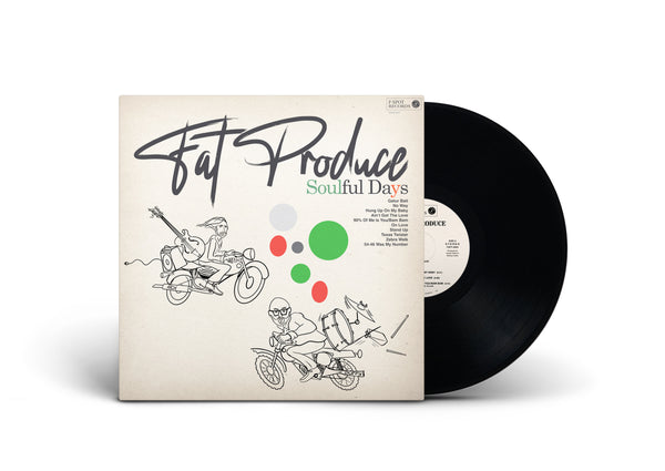FAT PRODUCE - Soulful Days LP