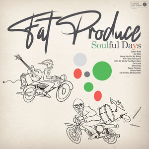 FAT PRODUCE - Soulful Days LP
