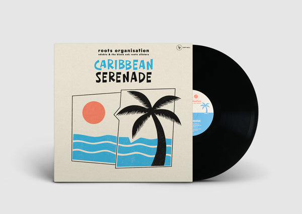 ROOTS ORGANISATION ADUBTA & THE BLACK OAK ROOTS ALLSTARS - Caribbean Serenade LP