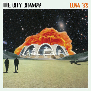 THE CITY CHAMPS - Luna '68
