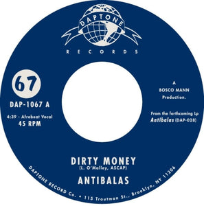 ANTIBALAS - Dirty Money b/w A.W.O.L