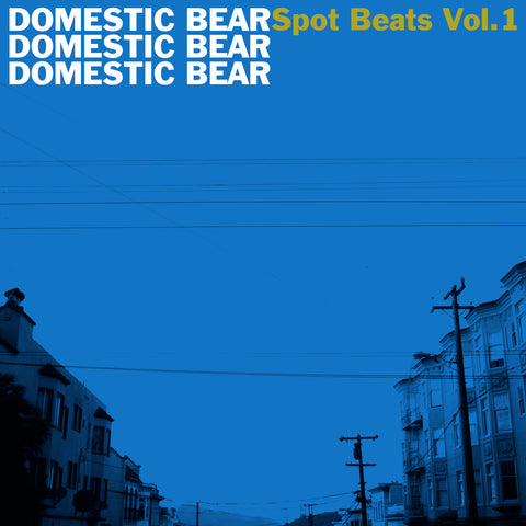 DOMESTIC BEAR - Spot Beats Vol. 1