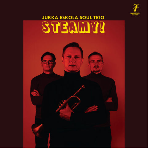 JUKKA ESKOLA SOUL TRIO - Steamy!