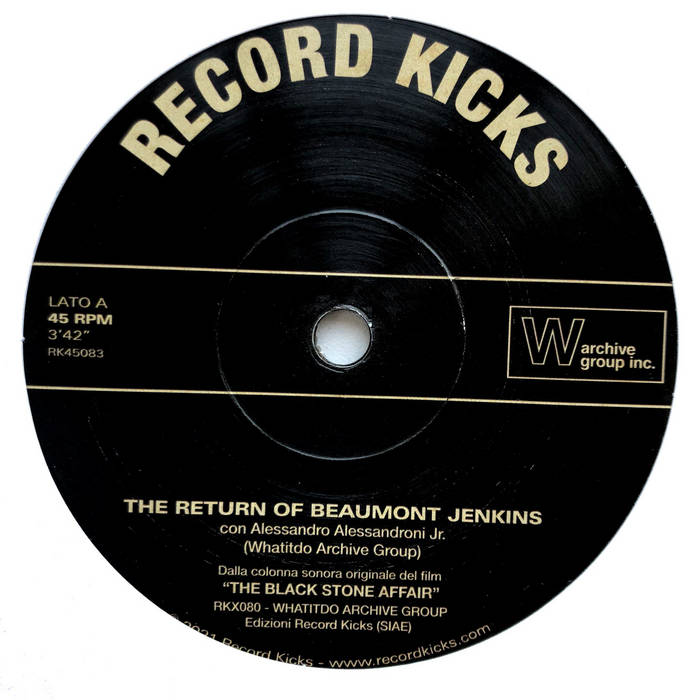 WHATITDO ARCHIVE GROUP - The Return Of Beaumont Jenkins b/w La Pietra