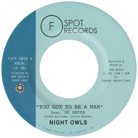 NIGHT OWLS - You Got To Be A Man (feat. Sy Smith) b/w Gimme Little Sign (feat. Chris Dowd)