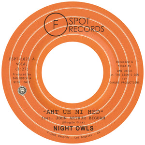 NIGHT OWLS - Aht Uh Mi Hed (feat. John Arthur Bigham) b/w Put On Train