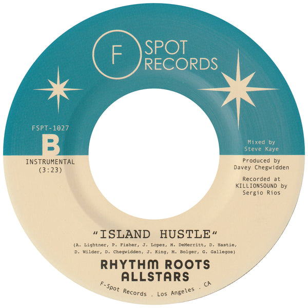 RHYTHM ROOTS ALLSTARS - Say I Do (feat. John Arthur Bigham) b/w Island Hustle