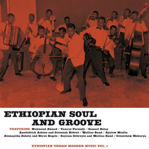 Ethiopian Soul and Groove Vol. 1 (Ethiopian Urban Modern Music Vol.1)
